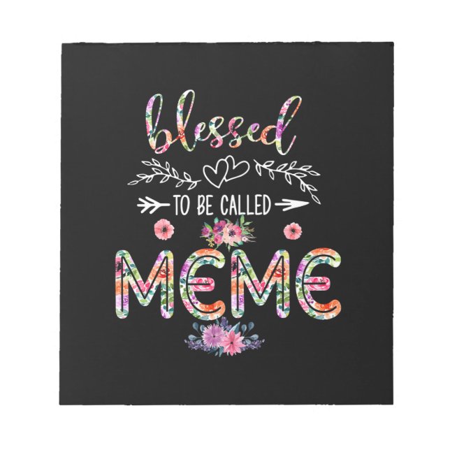 Mother Blessed To Be Called Mom And Meme Flower Notepad (Front)