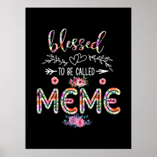 Mother Blessed To Be Called Mom And Meme Flower Poster