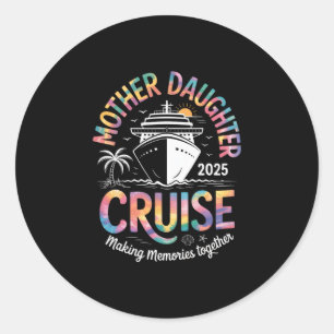 Mother Daughter Cruise 2025 Vacation Family Memori Classic Round Sticker
