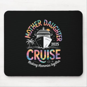 Mother Daughter Cruise 2025 Vacation Family Memori Mouse Pad
