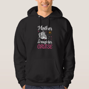 Mother Daughter Cruise Ship Travel Travelling Crui Hoodie