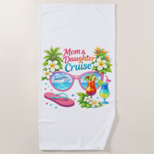 Mother Daughter Cruise Tropical Vacation Beach Towel