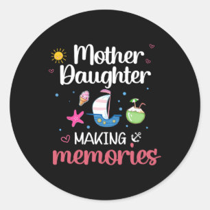 Mother Daughter Making Memories Family Xmas Happy Classic Round Sticker