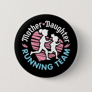 Mother Daughter Running Team 2 Inch Round Button