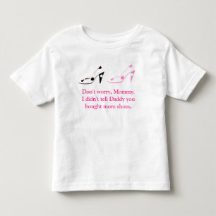 Mother Daughter Shoe Shopping Secrets Toddler T-shirt