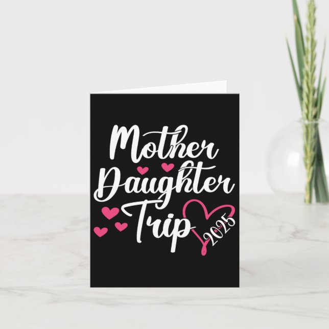 Mother Daughter Trip 2025 Family Vacation Mom Daug Card (Front)