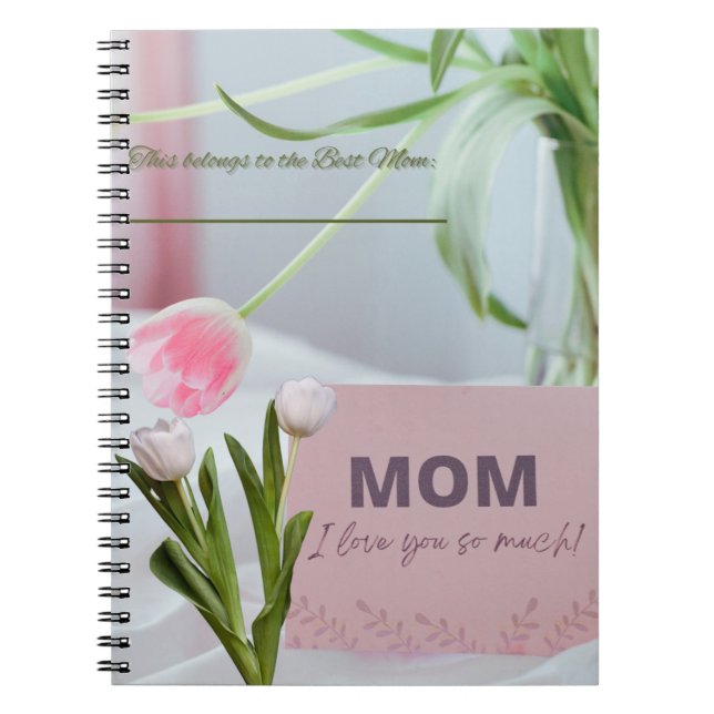 Mother Day Gift I Love You Mom Notebook (Front)