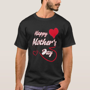 Mother Day Heart Beautiful Quotes And Saying For M T-Shirt