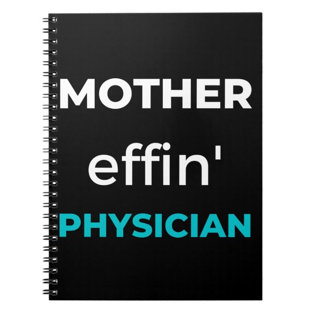 Mother Effin' Physician Notebook (Front)