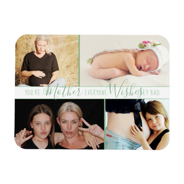 Mother Everyone Wishes they Had | Neo Mint Photo Magnet (Horizontal)