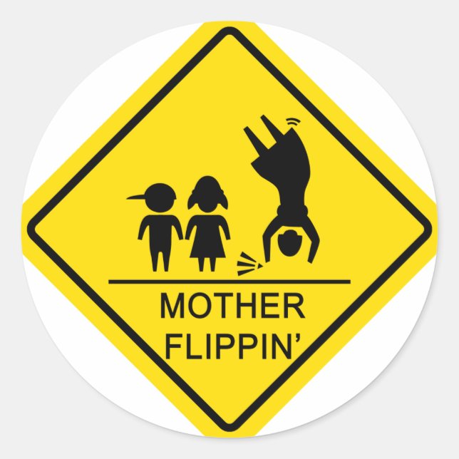 Mother Flippin' Yield Sign Classic Round Sticker (Front)