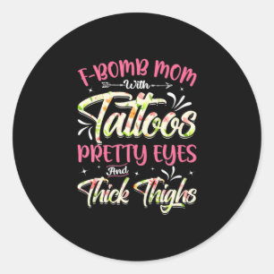 Mother Florals F-Bomb Mom With Tattoos Birthday Classic Round Sticker