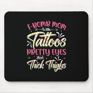 Mother Florals F-Bomb Mom With Tattoos Birthday Mouse Pad
