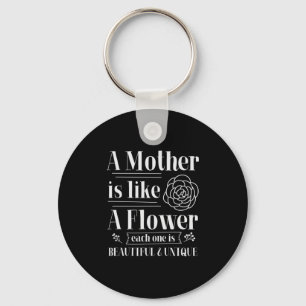Mother Gift A Mother Is Like A Flower Keychain