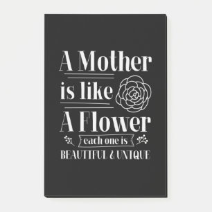 Mother Gift A Mother Is Like A Flower Post-it Notes