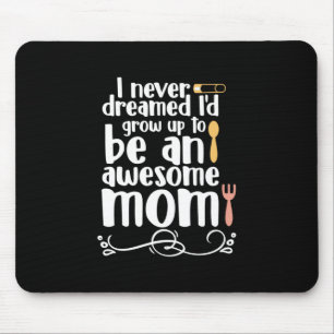 Mother Gift An Awesome Mom Mouse Pad