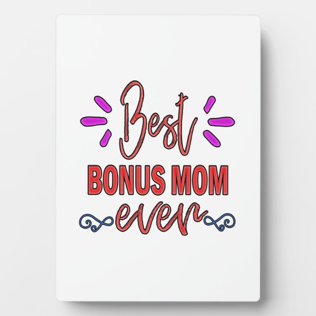 Mother Gift Best Bonus Mom Ever Plaque (Front)