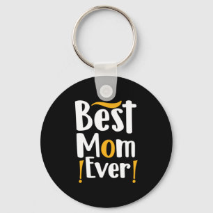 Mother Gift Best Mom Ever Keychain