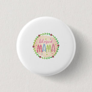 Mother Gift Blessed Mother 1 Inch Round Button