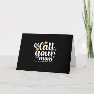 Mother Gift Call Your Mom Holiday Card
