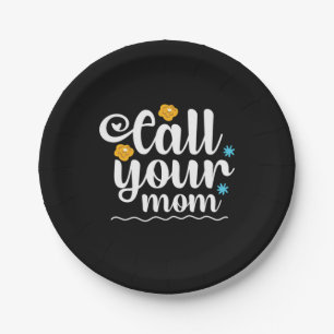 Mother Gift Call Your Mom Paper Plate