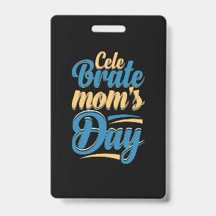 Mother Gift Celebrate Mother Day Badge