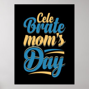 Mother Gift Celebrate Mother Day Poster