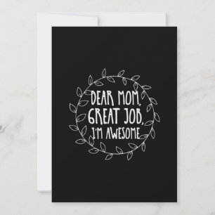 Mother Gift Dear Mom Great Job Invitation