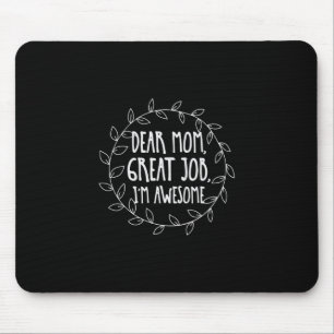 Mother Gift Dear Mom Great Job Mouse Pad