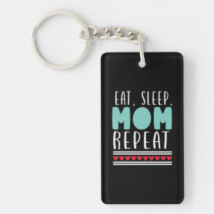 Mother Gift Eat Sleep Mom Repeat Keychain