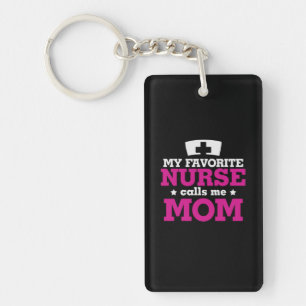 Mother Gift Favorite Nurse Calls Me Mom Keychain