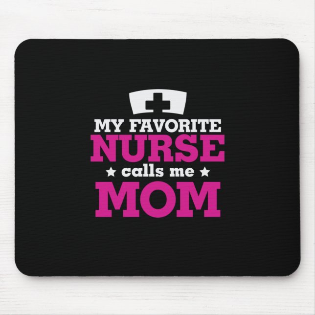 Mother Gift Favourite Nurse Calls Me Mom Mouse Pad (Front)