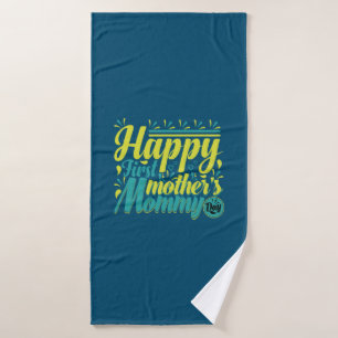 Mother Gift Happy First Mommy Day Bath Towel