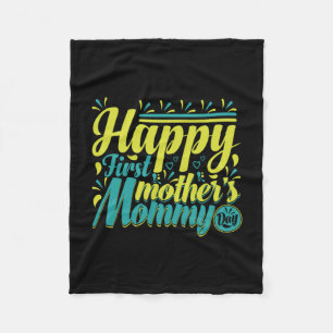 Mother Gift Happy First Mommy Day Fleece Blanket