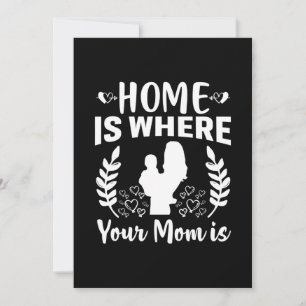 Mother Gift Home Is Where Your Mom Is Holiday Card