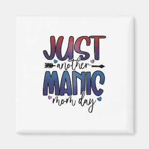 Mother Gift Just Another Mom Day Magnet