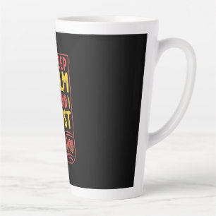 Mother Gift Keep Calm And Trust Mom Latte Mug