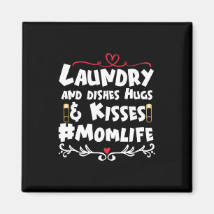 Mother Gift Laundry Kisses Mom Life Magnet