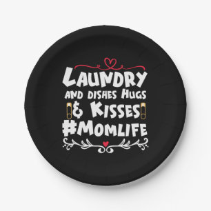 Mother Gift Laundry Kisses Mom Life Paper Plate