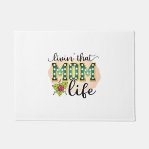 Mother Gift Livin That Mom Life Doormat