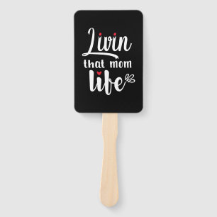 Mother Gift Living That Mom Life Hand Fan
