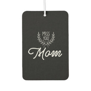 Mother Gift Miss You Mom Air Freshener