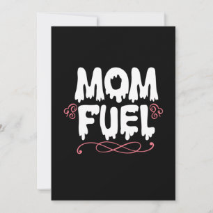Mother Gift Mom Fuel Invitation