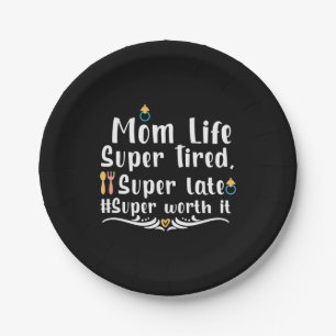 Mother Gift Mom Life Super Tired Paper Plate