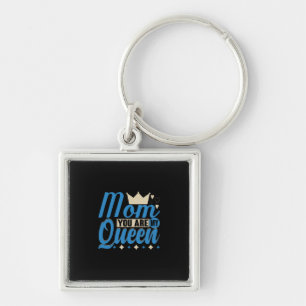 Mother Gift Mom You Are My Queen Keychain