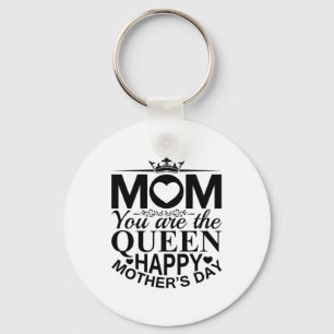 Mother Gift Mom You Are The Queen Keychain