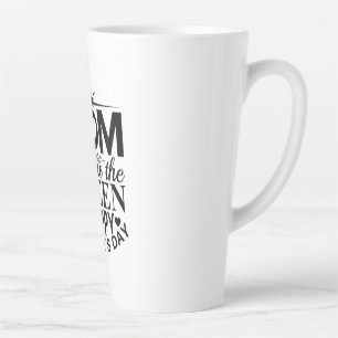Mother Gift Mom You Are The Queen Latte Mug