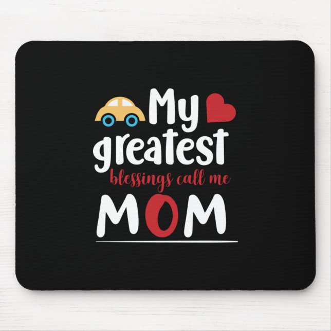 Mother Gift My Greatest Blessings Call Me Mom Mouse Pad (Front)