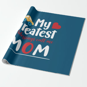 Mother Gift My Greatest Blessings Call Me Mom Wrapping Paper