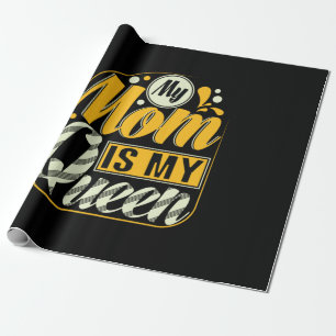Mother Gift My Mom Is My Queen Wrapping Paper